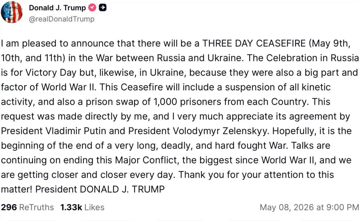 Дональд Трамп заявил, что лично предложил перемирие с 9 по 11 мая; по его словам, главы России и Украины согласились, предполагается приостановка боёв и обмен по 1000 пленных с каждой стороны.